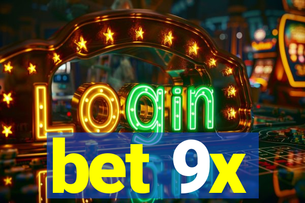 bet 9x